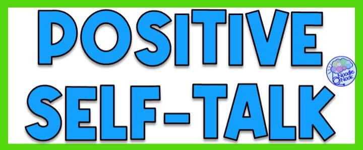 Positive Self-Talk Worksheets and Activities for Building Self-Esteem in Students