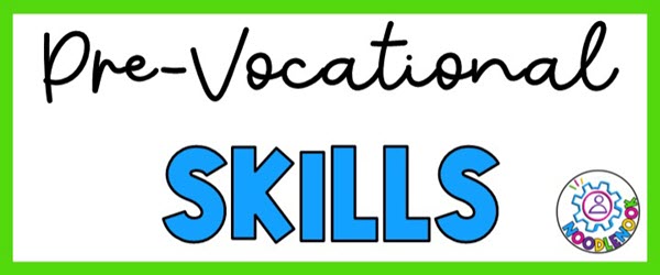 graphic text that says Prevocational Skills for students with disabilities