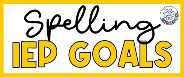 Spelling IEP Goals for Students with Special Needs via NoodleNook