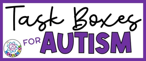 Image with text: Task Box Ideas for Autism (Work Tasks for Special Education)