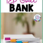 Totally FREE IEP Goal Bank for Special Ed Teachers via Noodle Nook