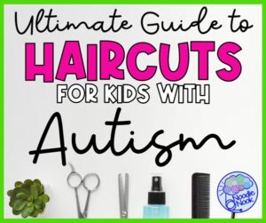 Tips on Hair Cut for Autistic Child: The Ultimate Guide to Haircuts for Kids with Autism.